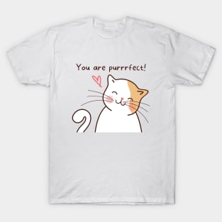 You are purrrfect! T-Shirt